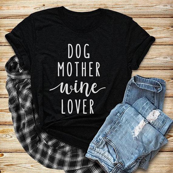 Dog Mother Wine Lover T-shirt